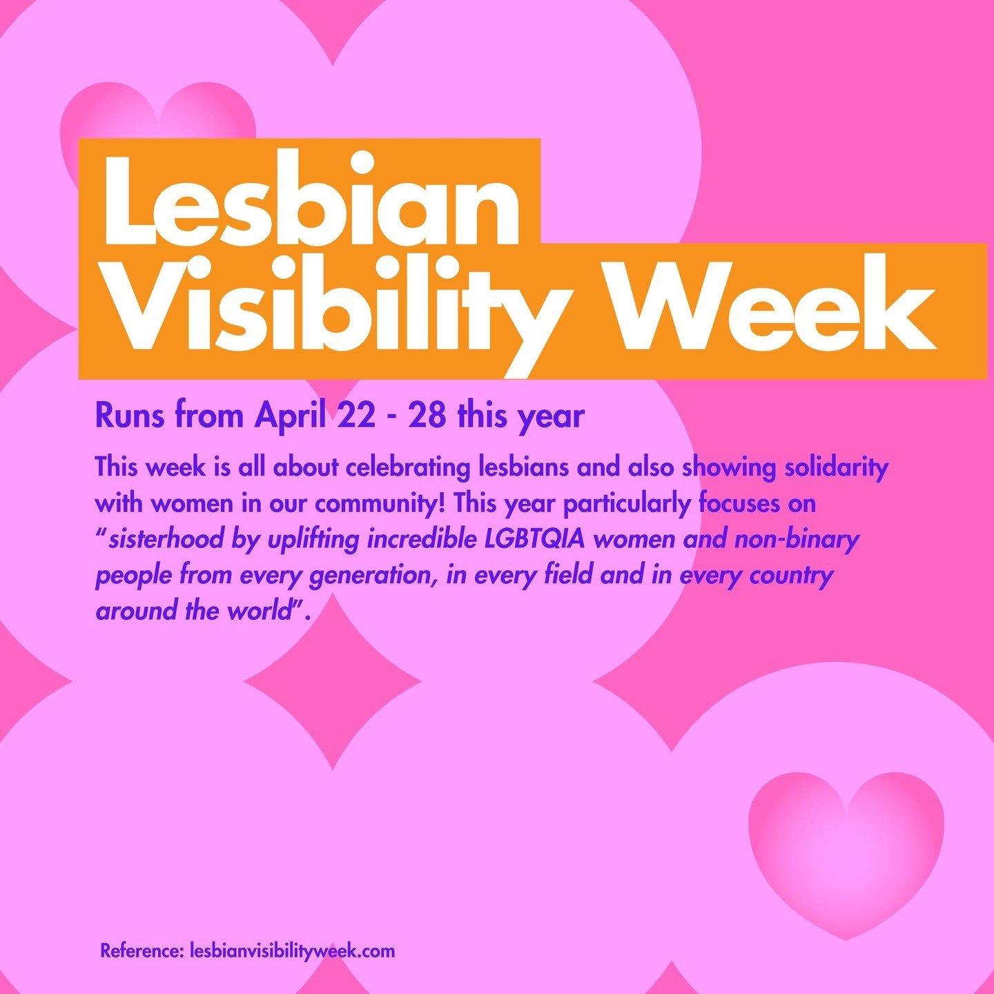 This week marks Lesbian Visibility Week, which runs from April 22-28 this year. Not only is this a week to celebrate all our lesbian siblings, but this year particularly focuses on &quot;sisterhood, by uplifting incredible LGBTQIA women and non-binar