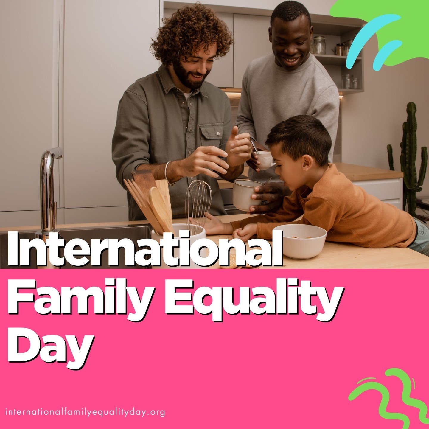 Did you know that the first Sunday in May marks International Family Equality Day, AKA Family Pride!?

[ID: 2 graphics with a pink background, bright green and blue organic shapes in the right hand corners. Graphic 1 features a family of 3 in the kit