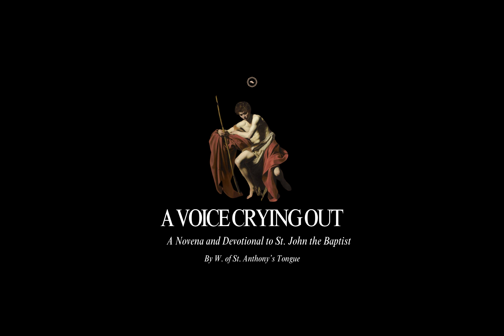 A Voice Crying Out: A Novena and Devotional to St. John the Baptist