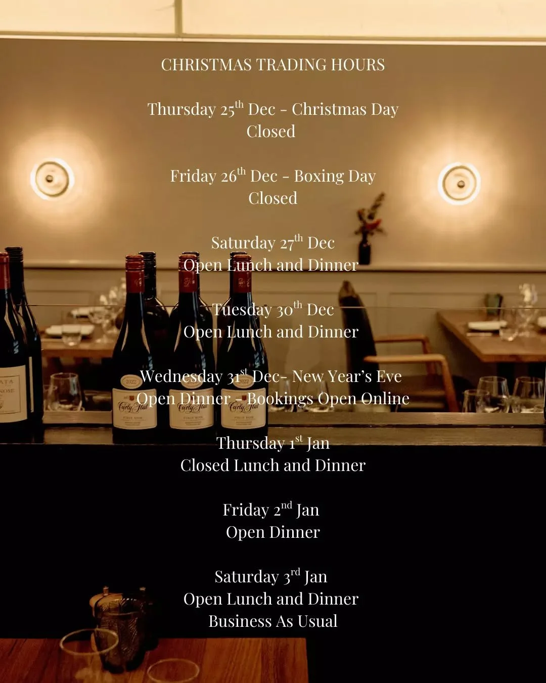 Christmas Trading Hours 

We&rsquo;re excited to celebrate the festive season and the end of 2025 with you! 

Bookings are now open online, reserve your table today.
