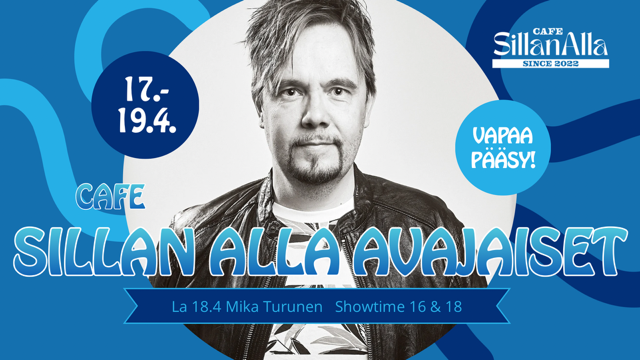 Cafe Sillan alla avajaiset Live: mika turunen