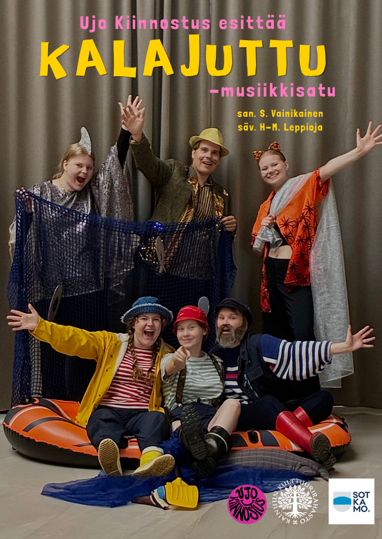 Ujo Kiinnostuksen toteuttama Kalajuttu- musiikkisatu juliste