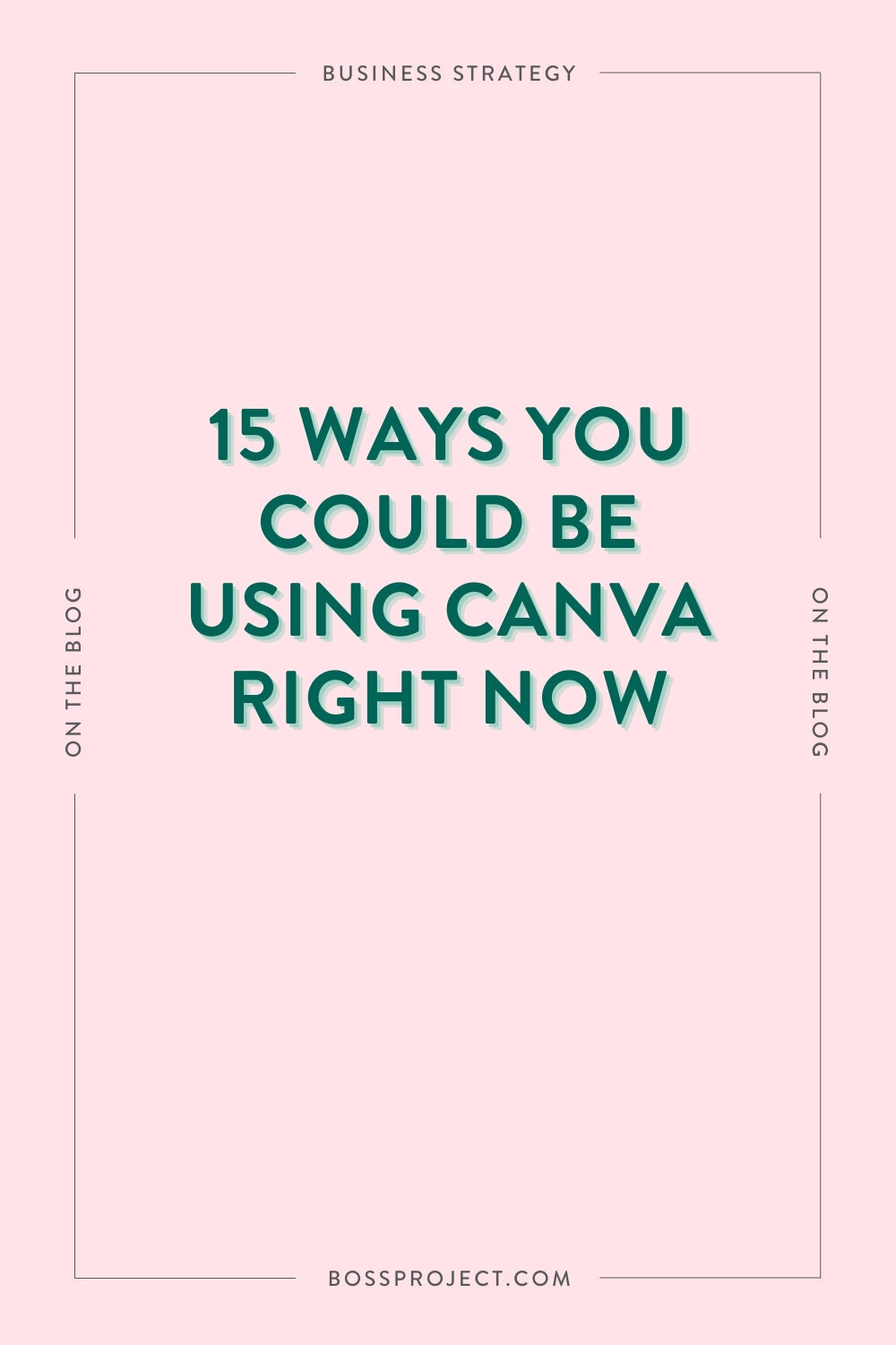15 Ways You Could be Using Canva Right Now | Canva Tips | Canva Help — Boss  Project