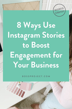 8 Ways to Use Instagram Stories to Boost Engagement for Your Business ...