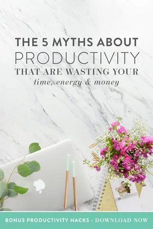 The 5 Myths about Productivity that are Wasting Your Time, Energy The 5 Myths about Productivity that are Wasting Your Time, Energy