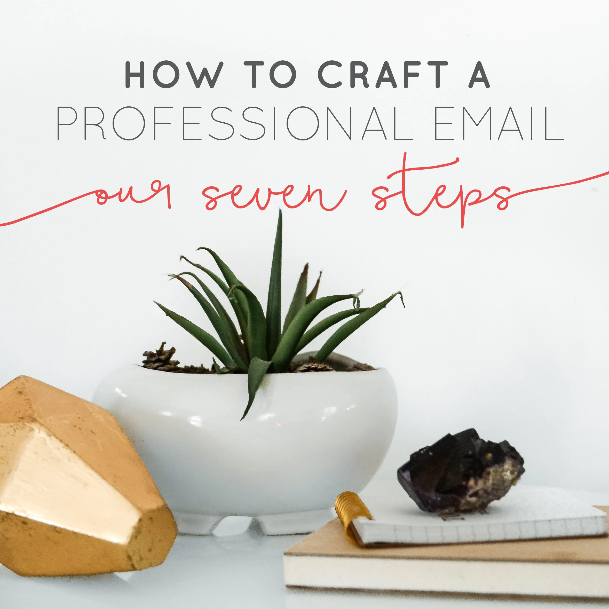 How to Craft a Professional Email: Our 7 Steps