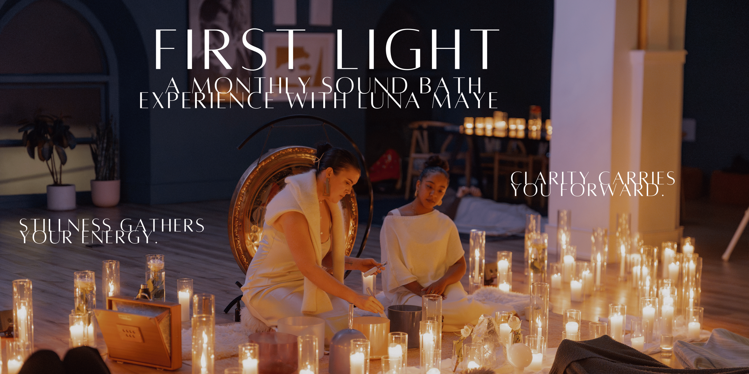 first light: a monthly community sound bath with luna maye