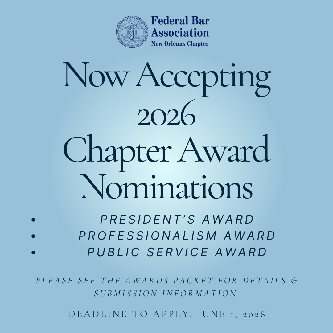 Award Nominations for the New Orleans Chapter of the Federal Bar Association Annual Awards are Now Open
