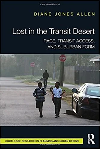 Lost in the Transit Desert: Race, Transit Access, and Suburban Form