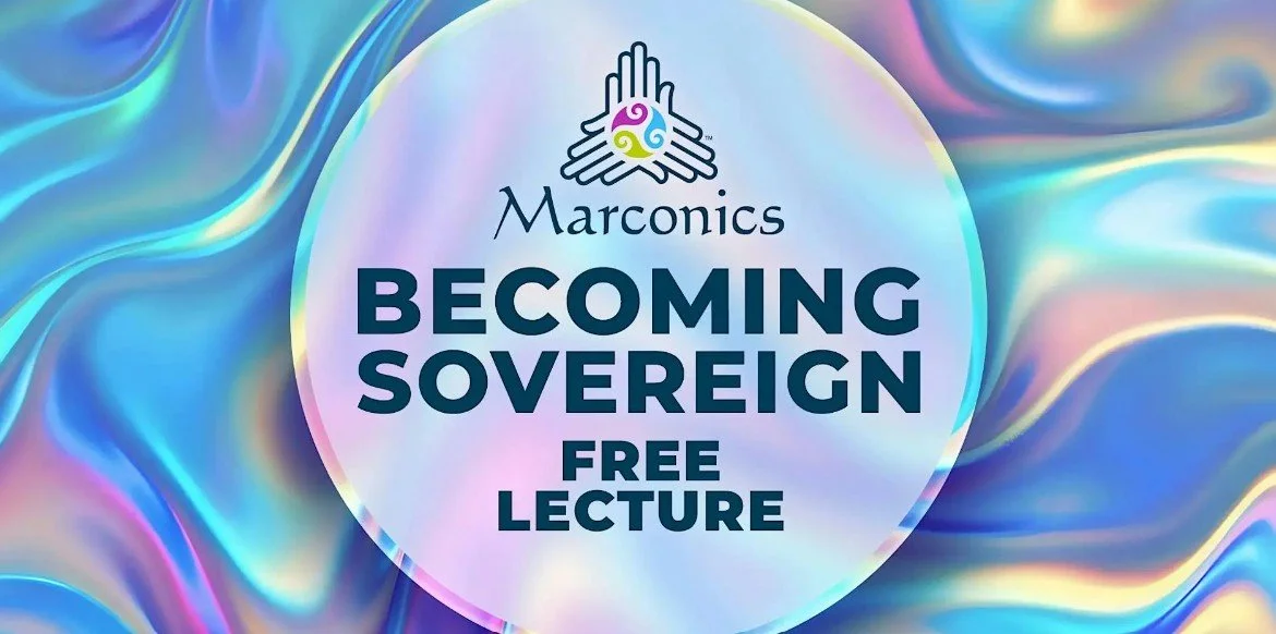 Marconics 'BECOMING SOVEREIGN' Free Lecture - Littleton, CO