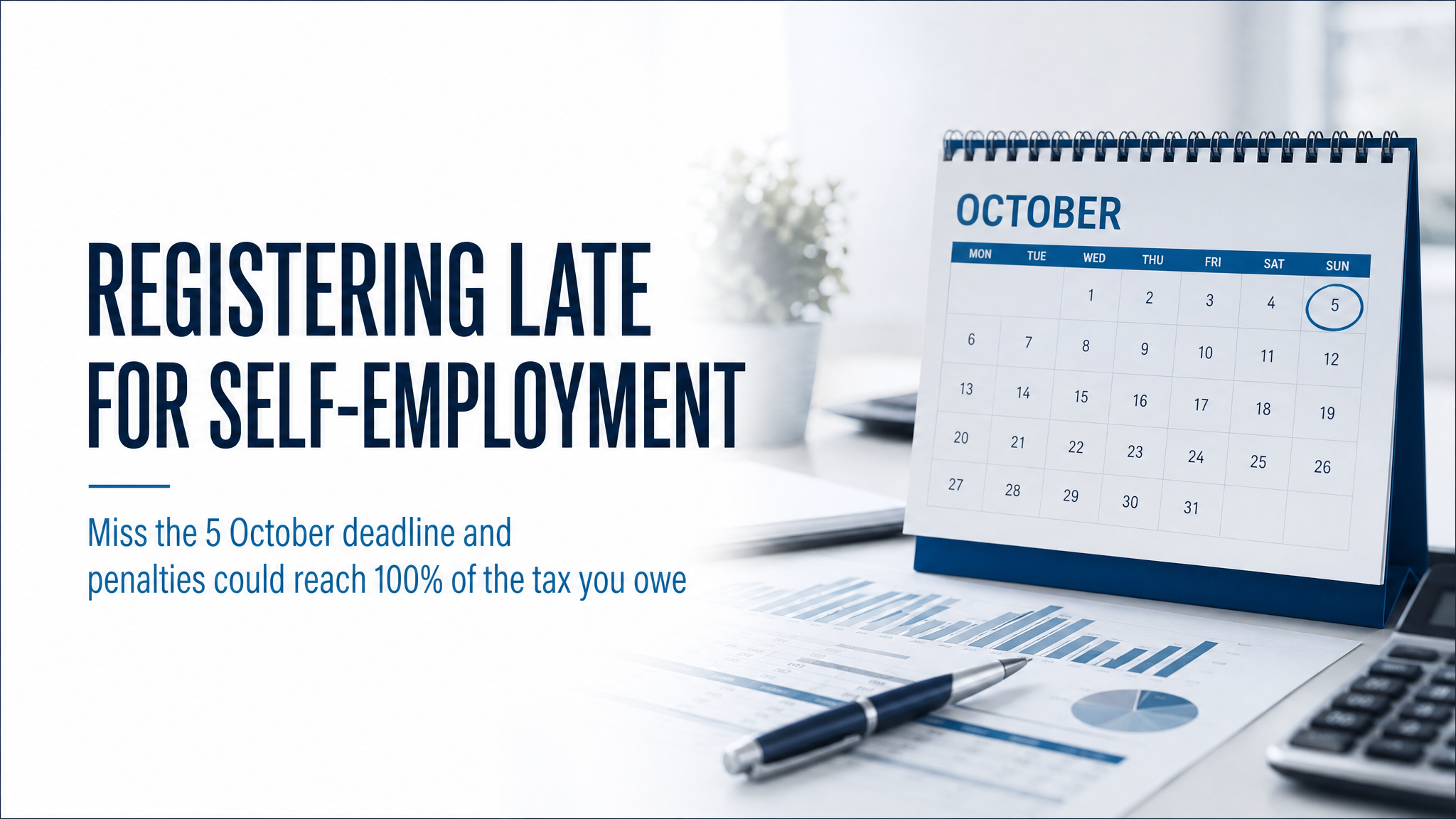Registering late for self-employment – The tax implications 