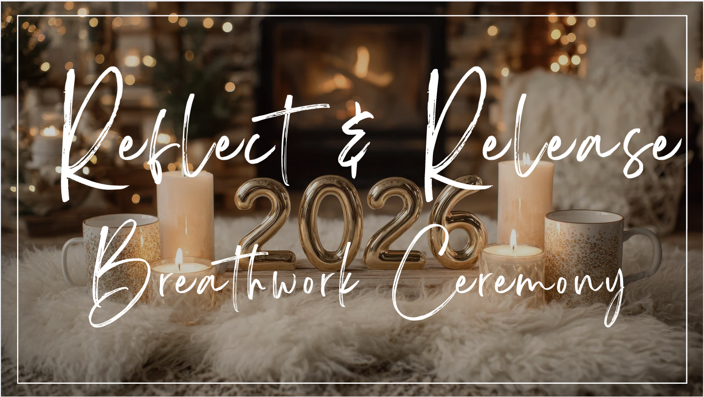 Reflect &amp; Release Breathwork Ceremony with Kristen Yates