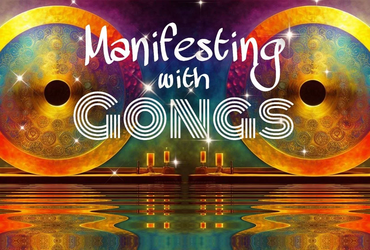 Manifesting With Gongs: A Sound Journey for Growth & Possibility
