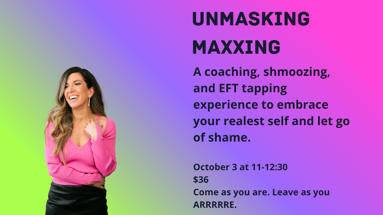 Unmasking Maxxing; EFT tapping for divergent minds of all kinds