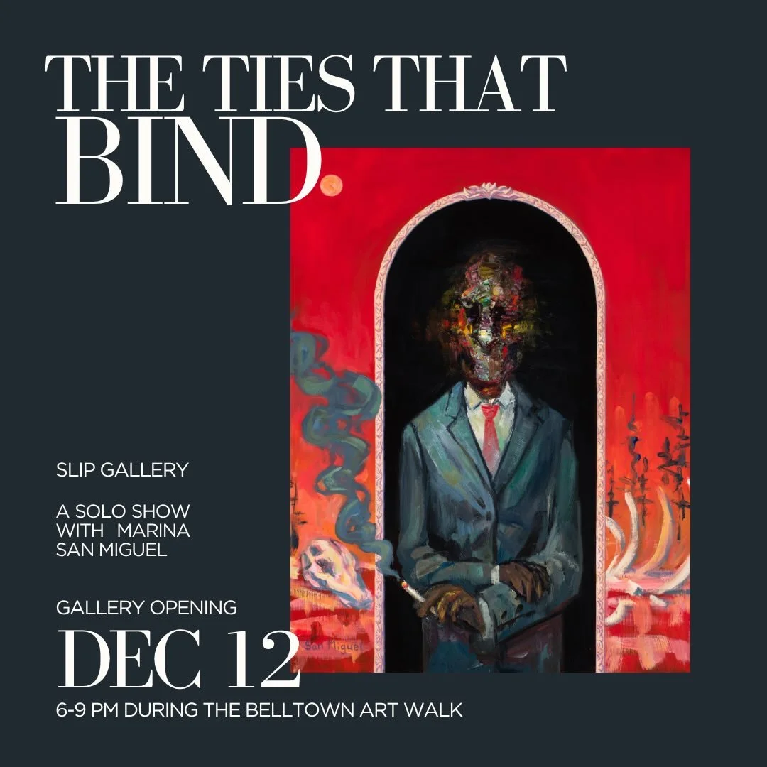 We're pleased to present a solo exhibit, "The Ties that Bind," by Seattle artist Marina San Miguel (@colorofthevoid) at Slide gallery inside Slip. 

December 12, 2025 - January 3, 2026

&ldquo;The Ties that Bind&rdquo; is a solo art exhibit