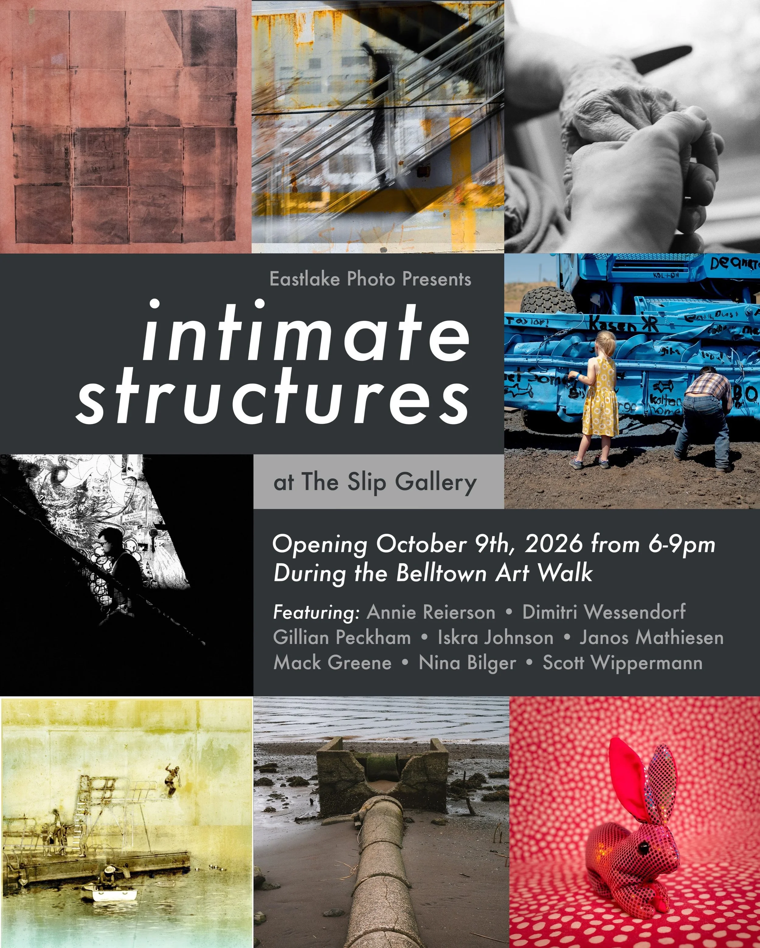 Eastlake Photo presents Intimate Structures, a group exhibition at Slip Gallery, exploring the ways we encounter structure, connection, place, and one another through photography.

Join us for the opening Friday, October 9, from 6&ndash;9 PM, during 