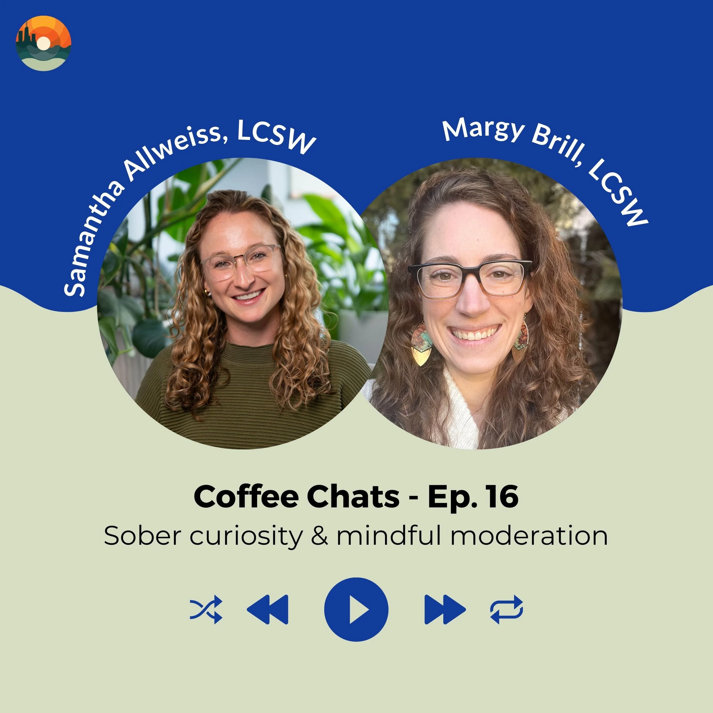 Episode 16 Coffee Chats: Margy Brill, LCSW on sober curiosity &amp; mindful moderation