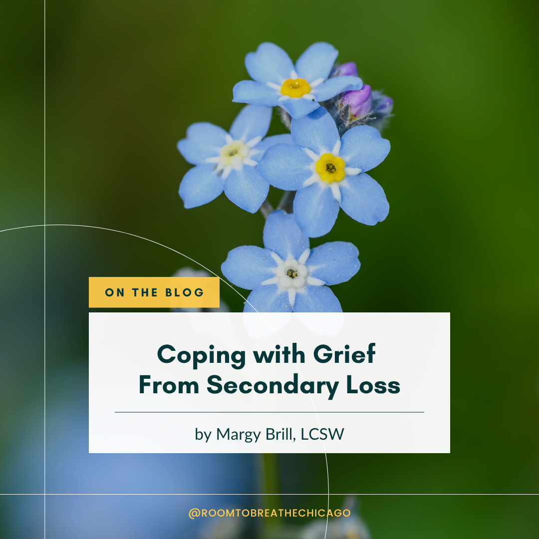 Coping with Grief from Secondary Loss