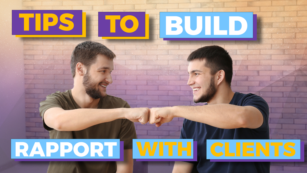 How To Develop Rapport With Clients 3 Tips To Build Rapport With Clients - CPI Coaching