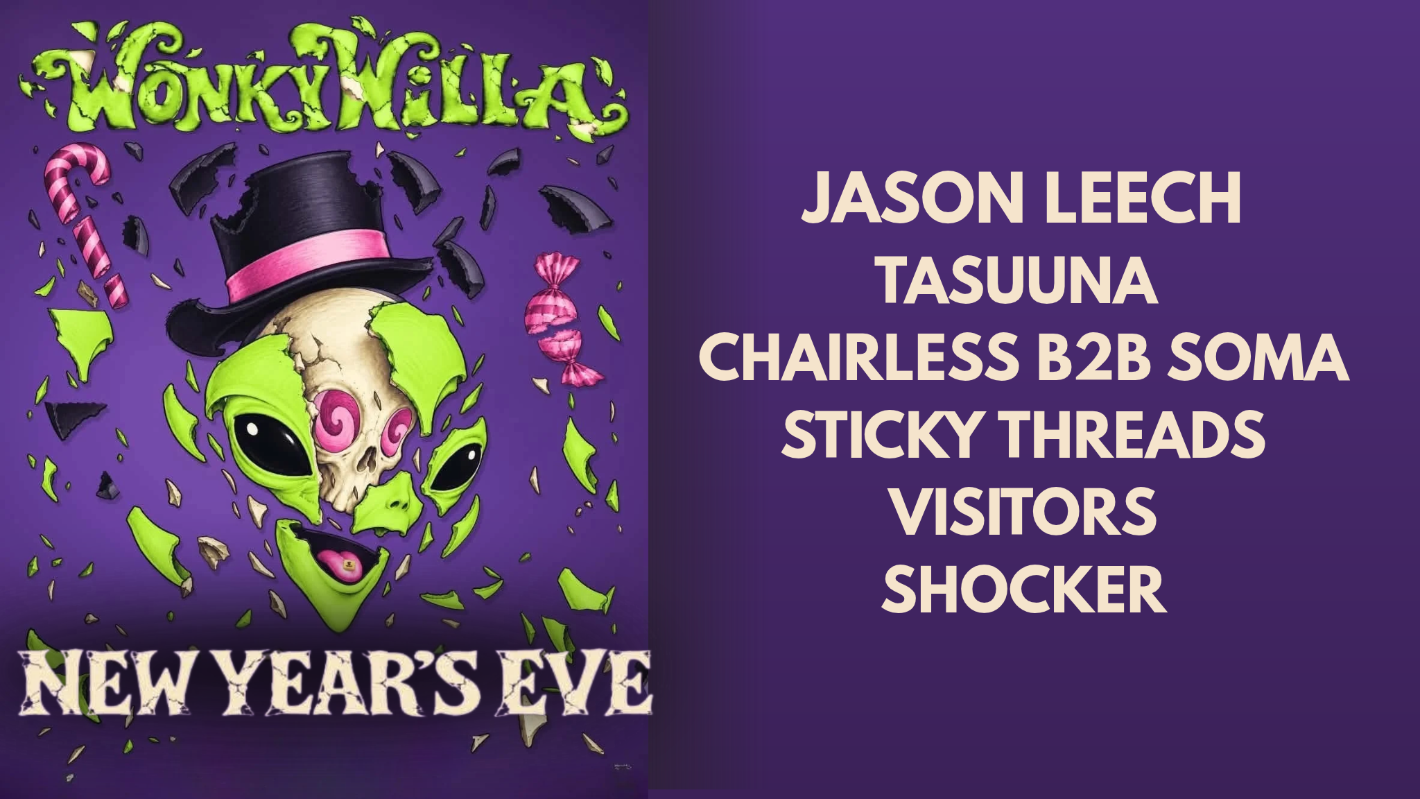Wonky Willa NYE w/ Jason Leech, Tasuuna, Chairless b2b Soma, Sticky Threads + MORE