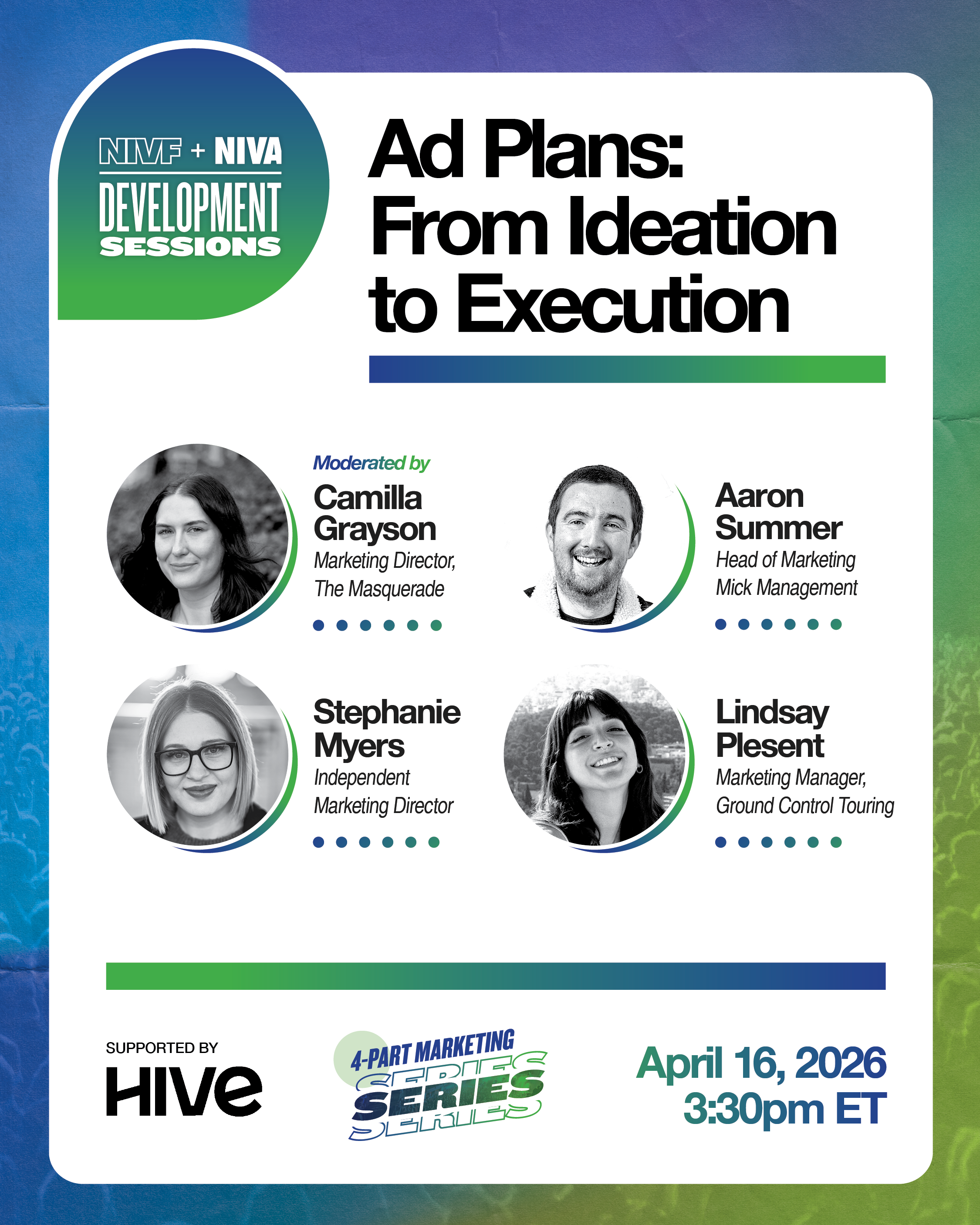 Event poster for an online marketing session titled 'Ad Plans: From Ideation to Execution,' scheduled for April 16, 2026, at 3:30 pm ET, featuring speakers Camilla Grayson, Aaron Summer, Stephanie Myers, and Lindsay Plesent, supported by Hive and 4-Part Marketing Series.