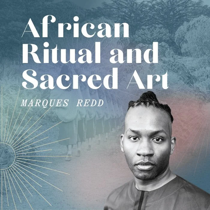 Altered States: African Ritual and Sacred Art, September 9-13, 2024 (Esalen, CA)