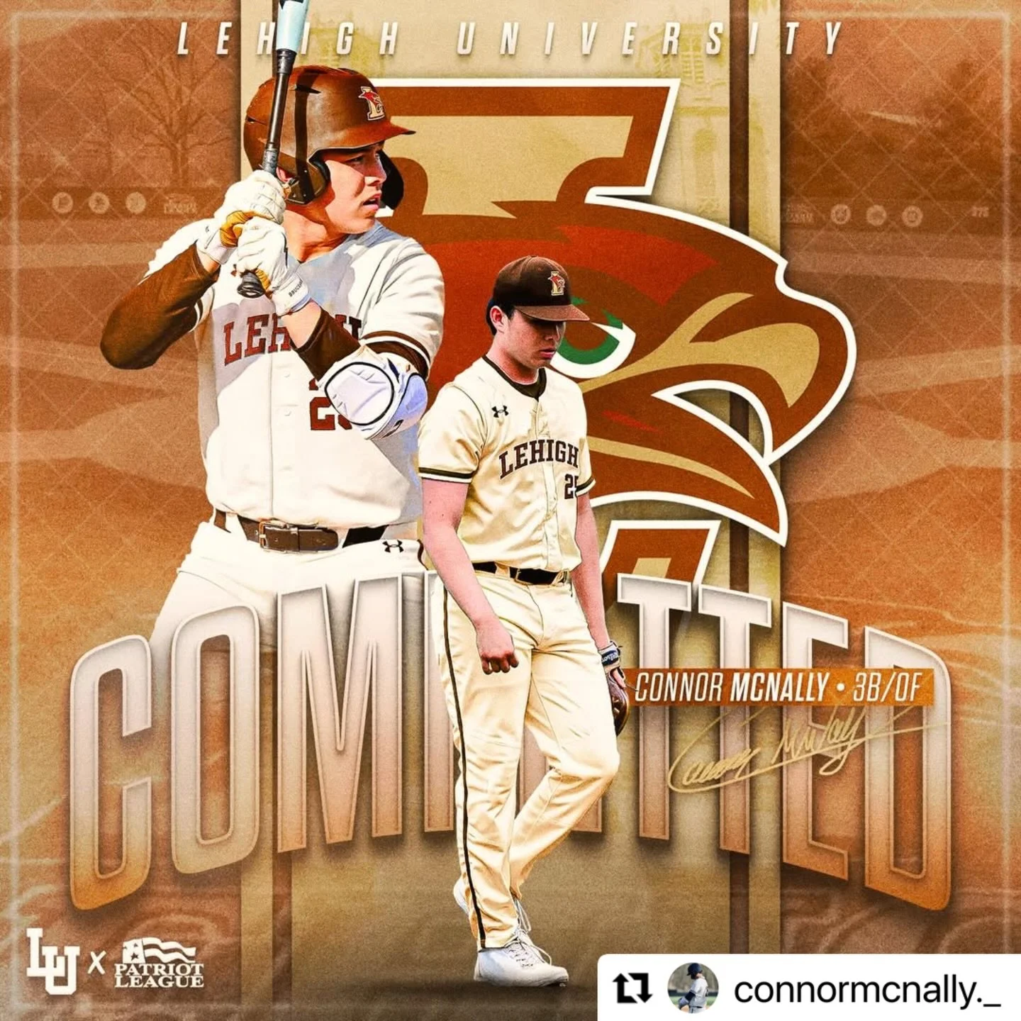 #Repost @connormcnally._ 
・・・
I am excited to announce my commitment to play Division 1 baseball at Lehigh University! I&rsquo;d like to thank my parents for being there every step of the way with only love and support. Thank you to my brother Aidan,