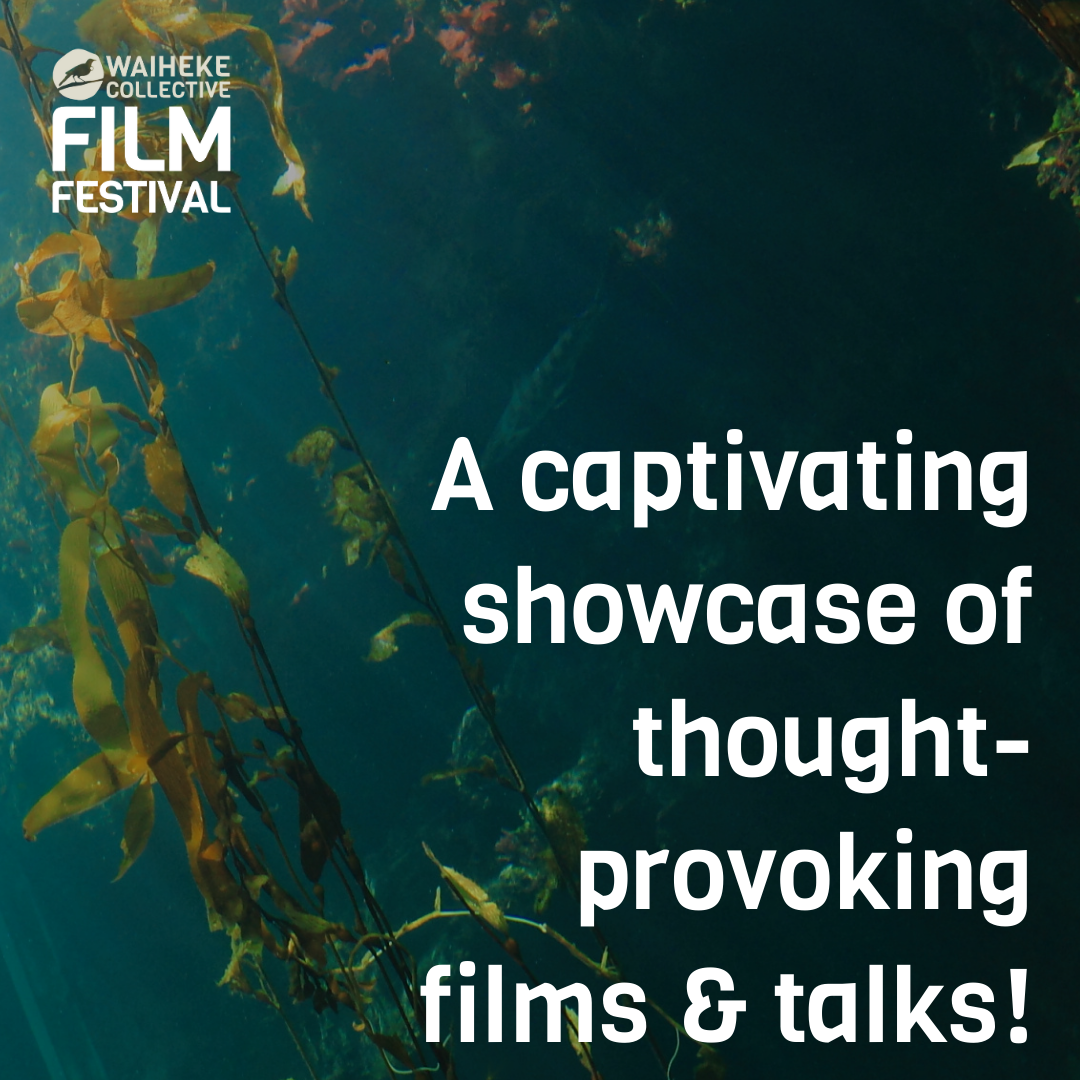 Waiheke Collective Film Festival, 3-7 September 2025