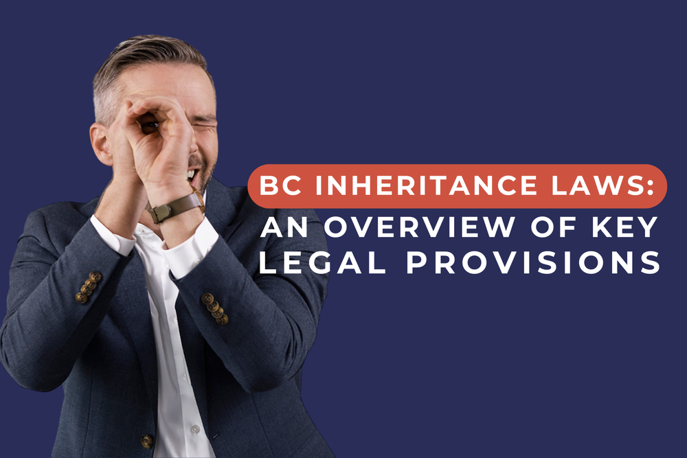 BC Inheritance Laws: An Overview of Key Legal Provisions — Parr ...