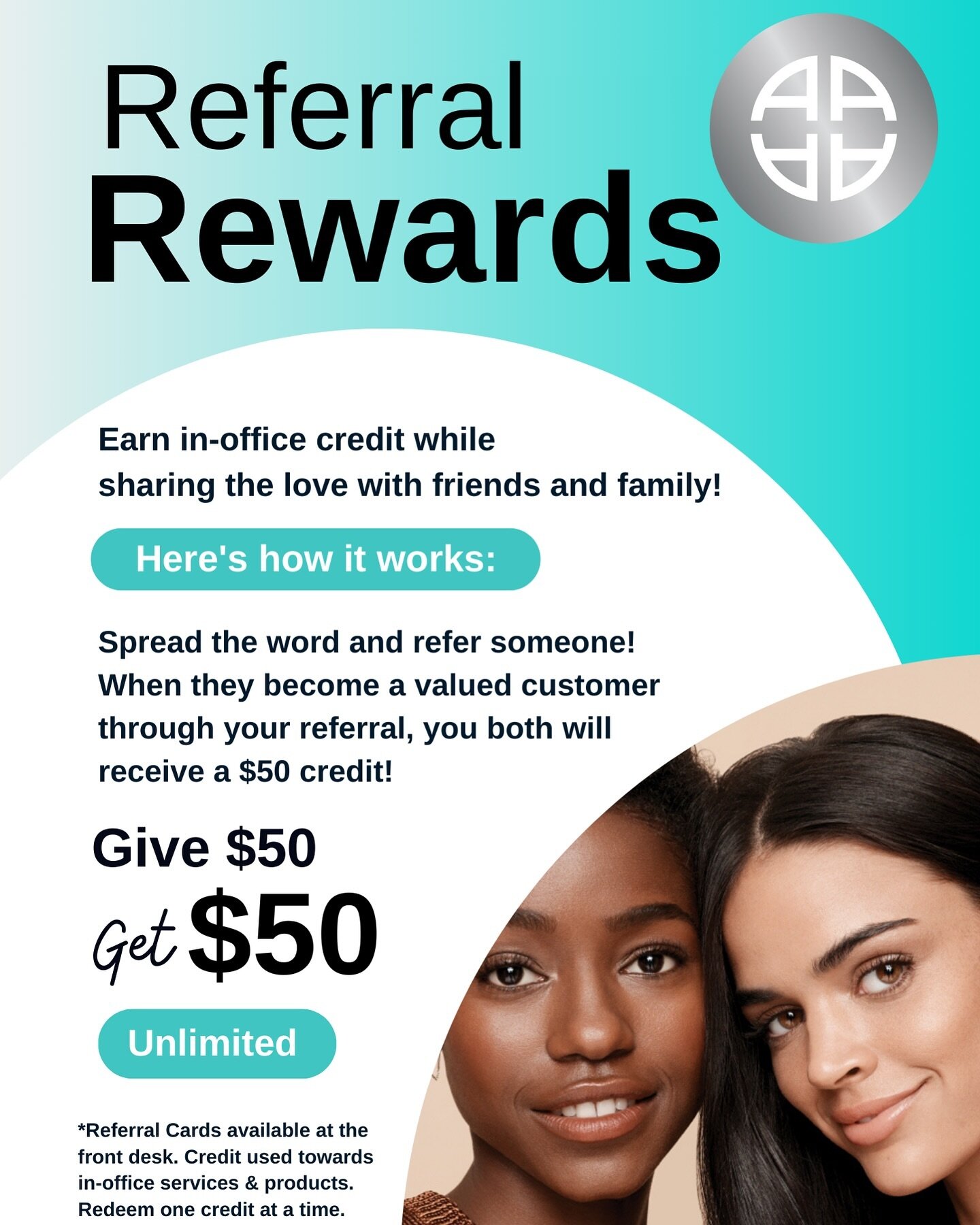 📣 Referral Rewards 🎉

Earn in-office credit while spreading the love with friends and family! 💖

Here&rsquo;s how it works:
1️⃣ Spread the word and refer someone!
2️⃣ When they become a valued customer through your referral, you both will receive 