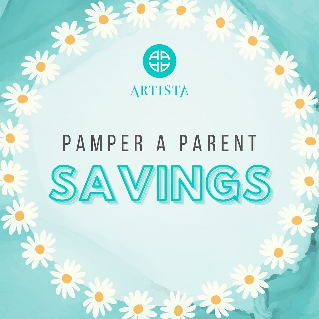 🌼 Hello May! Pamper a Parent Savings are here! We&rsquo;re all about celebrating the ones who mean the most in Artista Style.✨ Check out these special savings:

🌟Giftcard Bonus! For a limited time&mdash; Purchase a giftcard and get more!

Purchase 