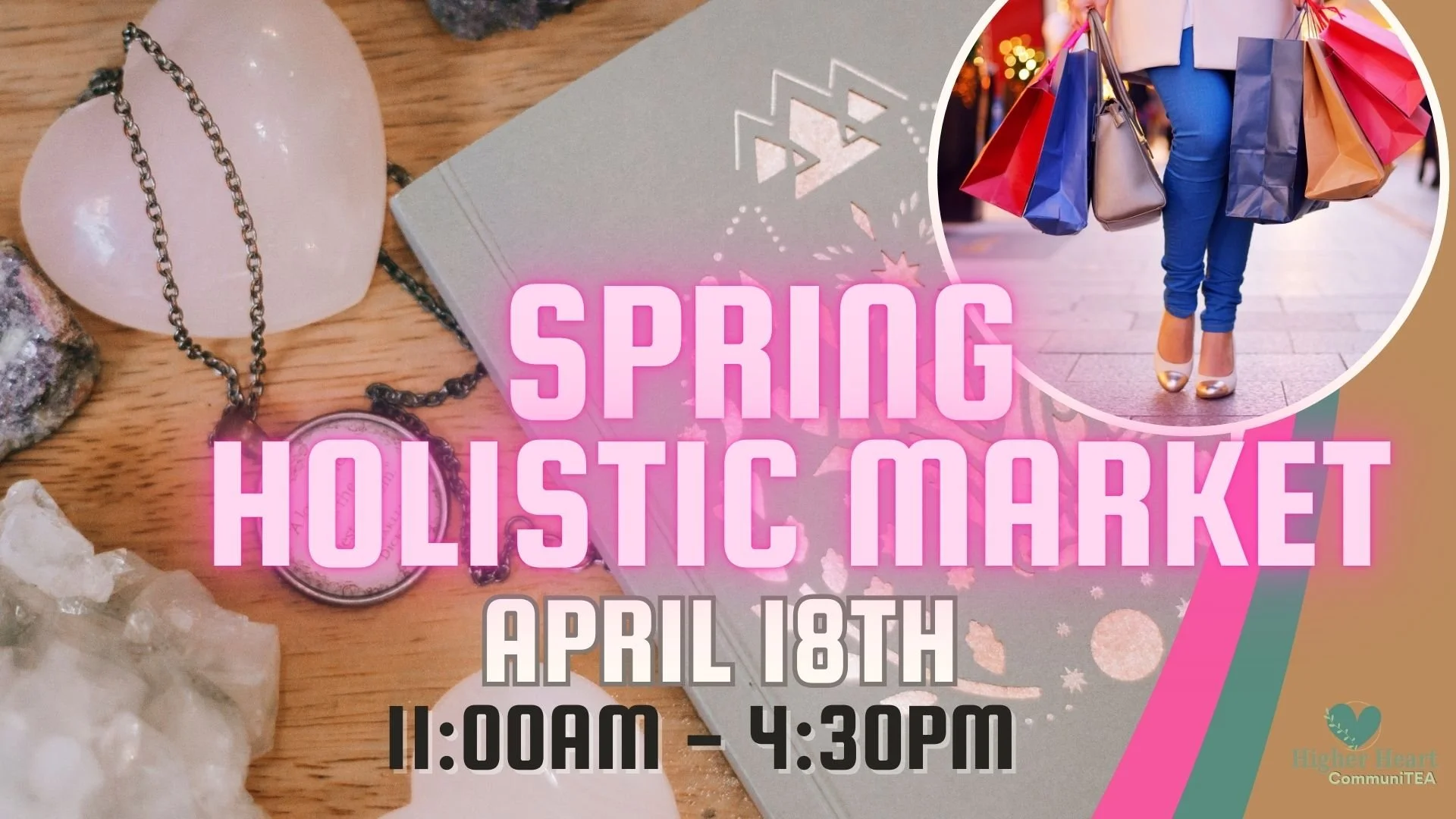 Higher Heart CommuniTEA Spring Holistic Market