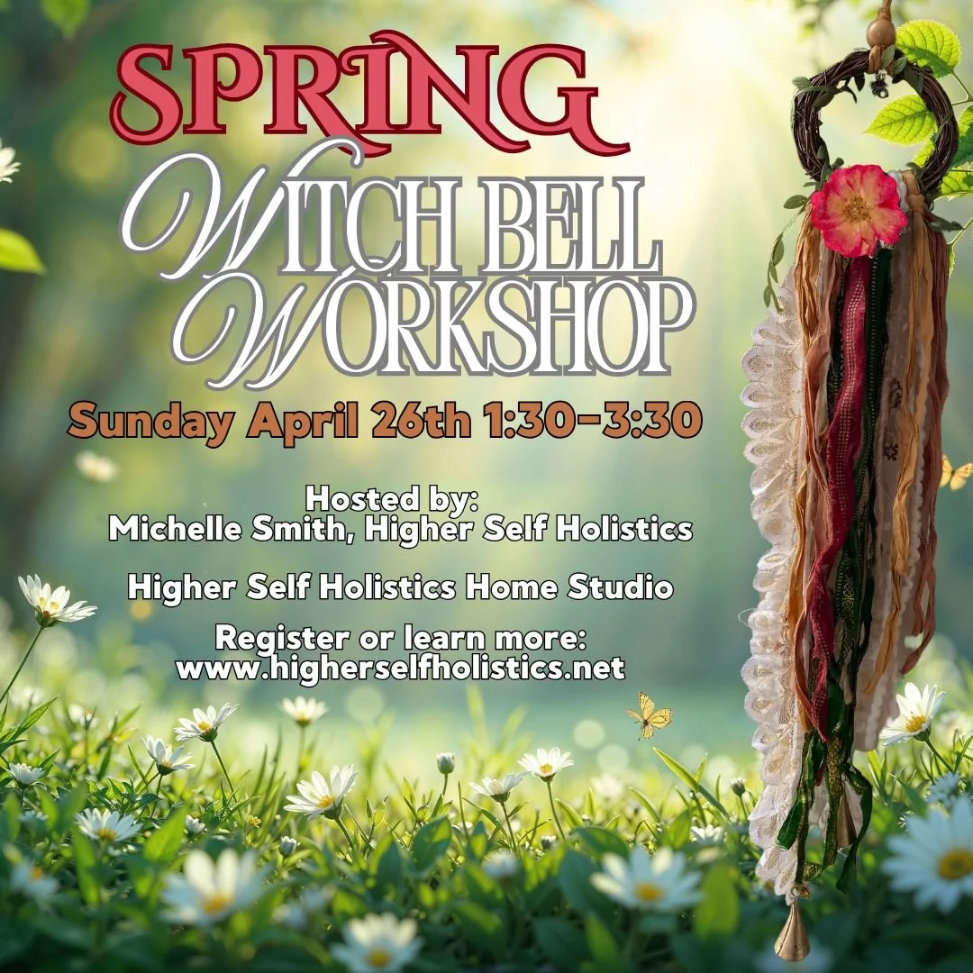 Spring Witch Bell Workshop at Higher Self Holistics Home Office (Rescheduled from March 22nd)