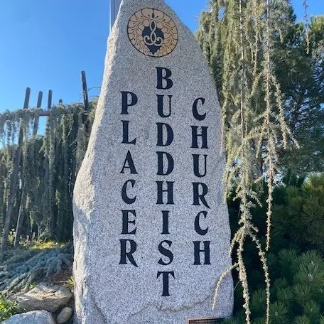 Stone monument that says "Placer Buddhist Church"