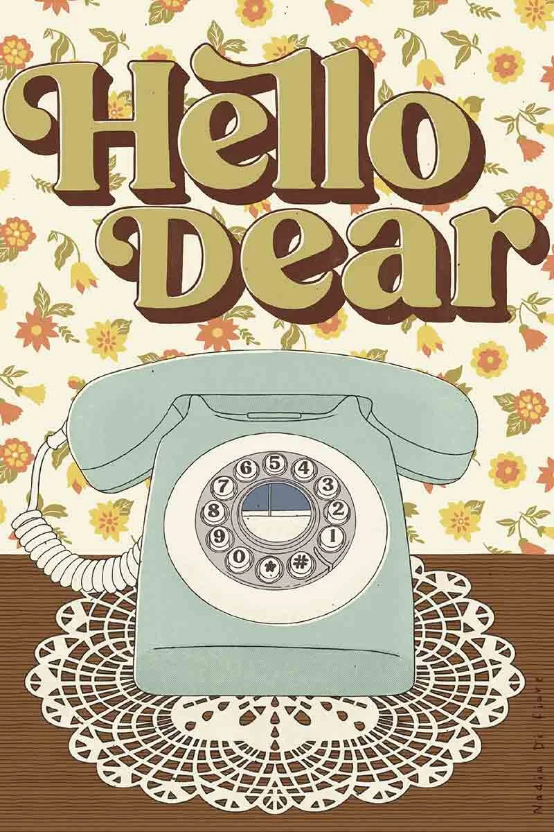 Contemporary Folk illustration of a mint-green rotary phone on a lace doily with floral wallpaper and the hand-lettered phrase “Hello Dear.” Hand-drawn by Nadia Di Fiore in a retro-inspired style.