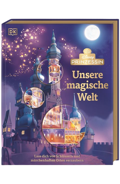 Disney Prinzessin: Unsere magische Welt | Gilbert, Laura