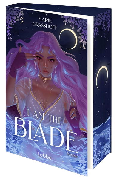 I Am the Blade | Graßhoff, Marie