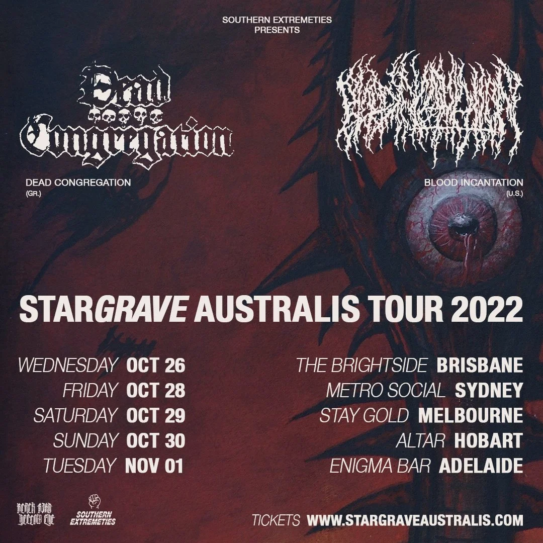 Southern Extremities Productions bring us dead congregation &amp; blood incantation this october 
