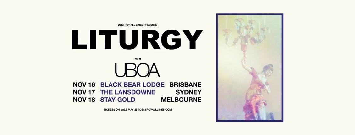 Liturgy Australian Tour November 2023w/ special guest Uboa