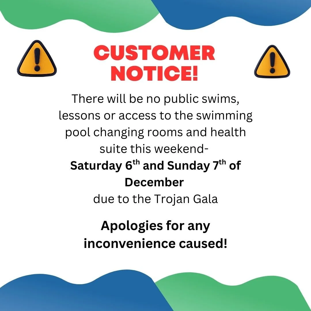 Attention Customers!

We will be hosting the annual Trojan Swimming Gala this weekend the 6th and 7th of December. As a result there will be no public swims, lessons or access to the health suite and changing rooms for the whole weekend. 

The gym is
