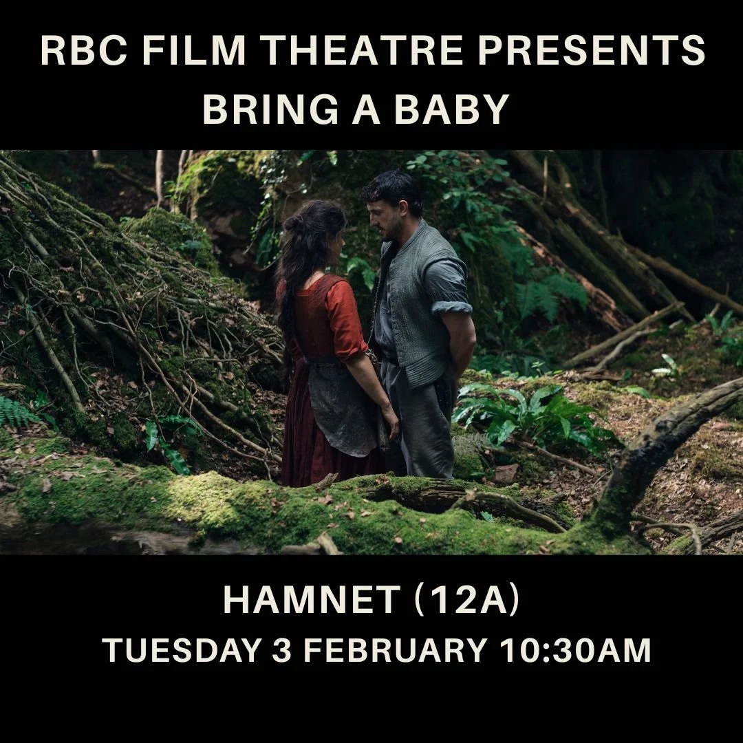 Hamnet (12A) | Bring A Baby (no admittance without a baby) 
