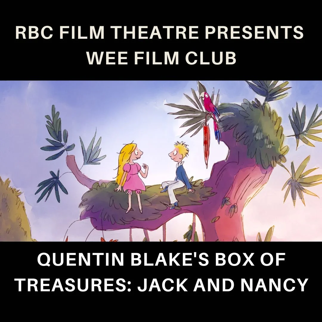 Wee Film Club (U) | Quentin Blake's Box of Treasures: Jack and Nancy