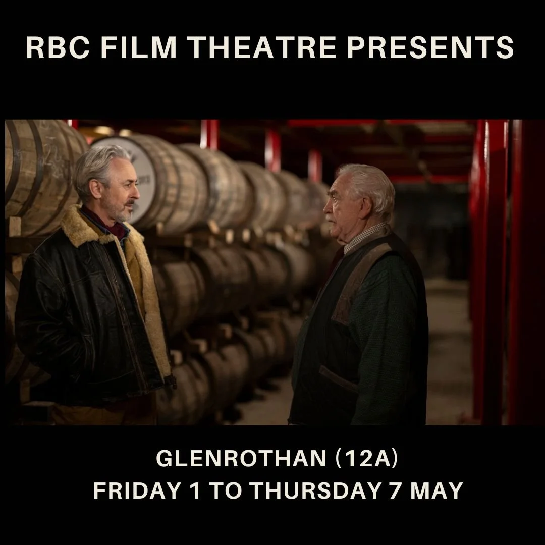 Glenrothan (12A) Friday 1 to Thursday 7 May