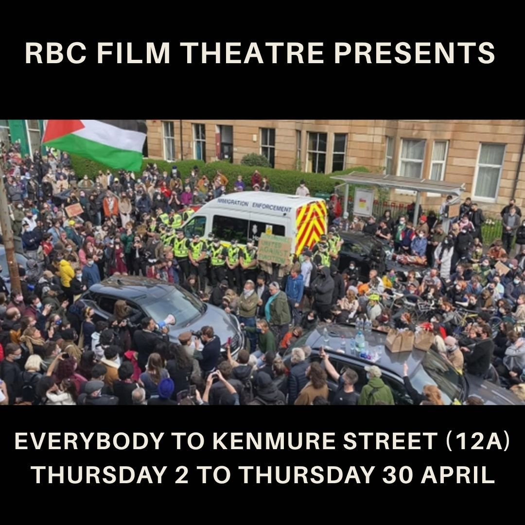 Everybody to Kenmure Street (12A) Thursday 2, Friday 24 &amp; Thursday 30 April