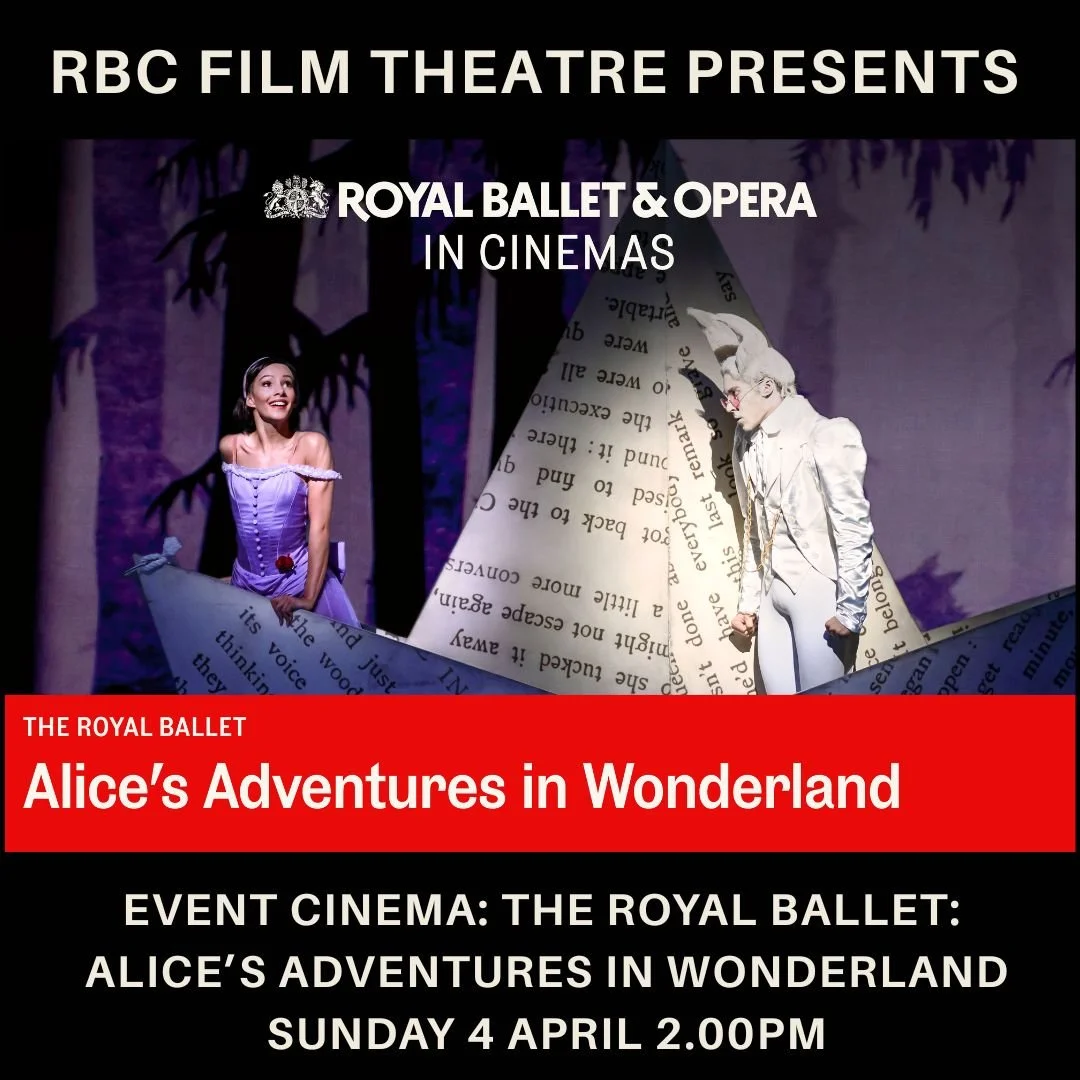 EVENT CINEMA | The Royal Ballet Alice’s Adventures In Wonderland (Encore) (cert tbc) 