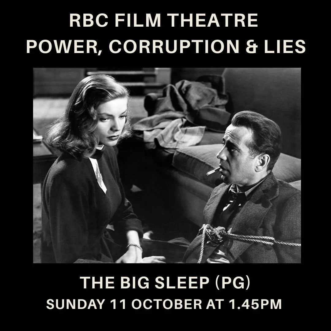 The Big Sleep (PG) Power, Corruption and Lies on Screen 