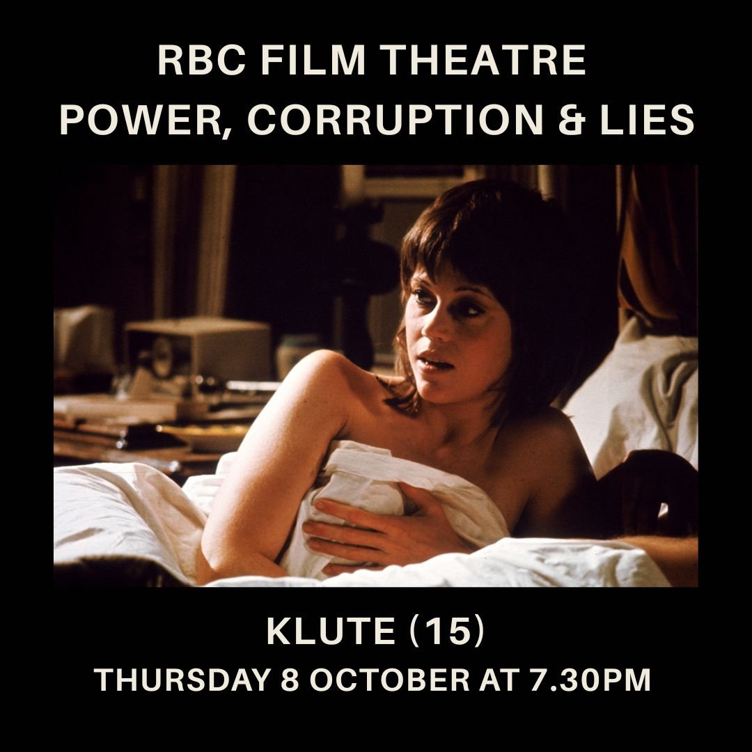 Klute (15) Power, Corruption and Lies on Screen