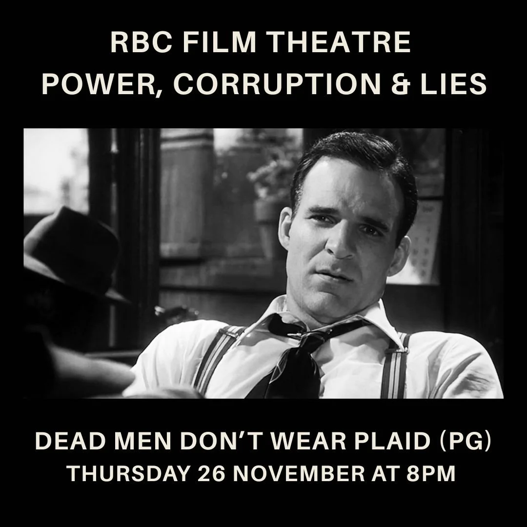 Dead Men Don’t Wear Plaid (PG) Power, Corruption and Lies on Screen 