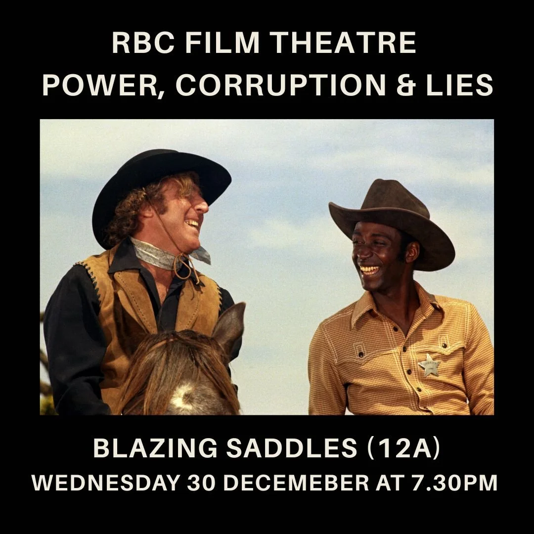 Blazing Saddles (12A) Power, Corruption and Lies on Screen