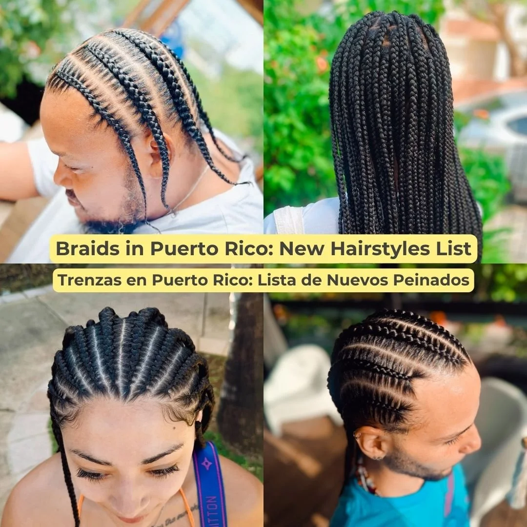 Braids in Puerto Rico: New Hairstyles List ☀️✨🌼